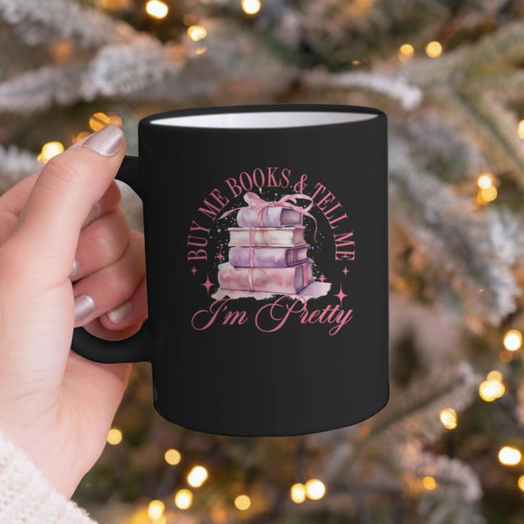 Coquette Aesthetic Bow Buy Me Books & Tell Me I'm Pretty Graphic Print Coffee Mug Coquette Aesthetic Bow Buy Me Books & Tell Me I'm Pretty Graphic Print Coffee Mug