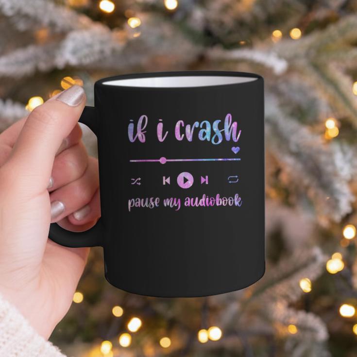 If I Crash Pause My Audiobook Listener Bookish Book Lover Graphic Print Coffee Mug