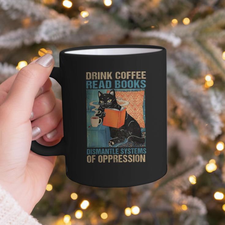 Drink Coffee Read Books Dismantle Systems Of Oppression Cat Graphic Print Coffee Mug