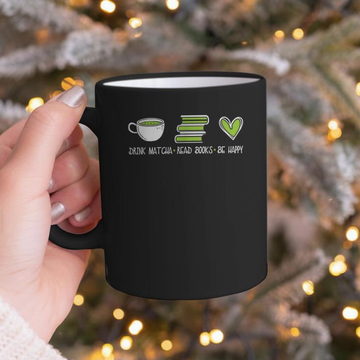 Drink Matcha Read Books Be Happy Book Lover Matcha Tea Lover Graphic Print Coffee Mug