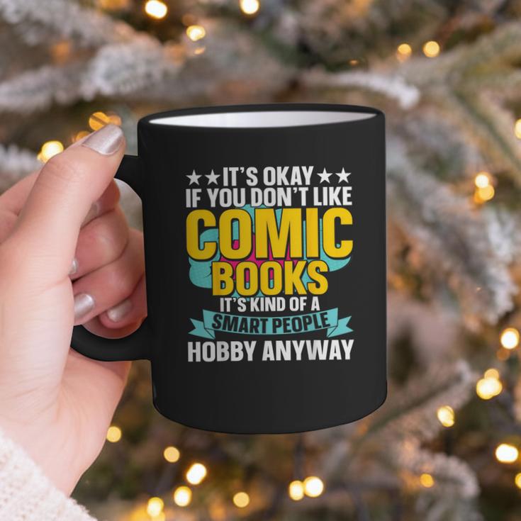 Its Okay If You Dont Like Comic Books Graphic Print Coffee Mug