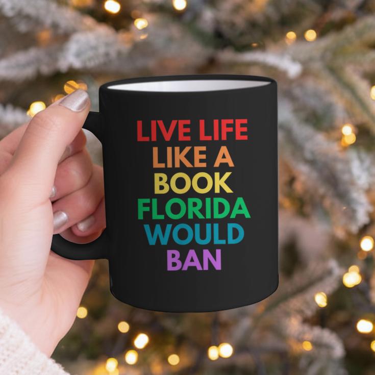 Live Life Like A Book Florida Would Ban Gay Rights LGBTQ Graphic Print Coffee Mug