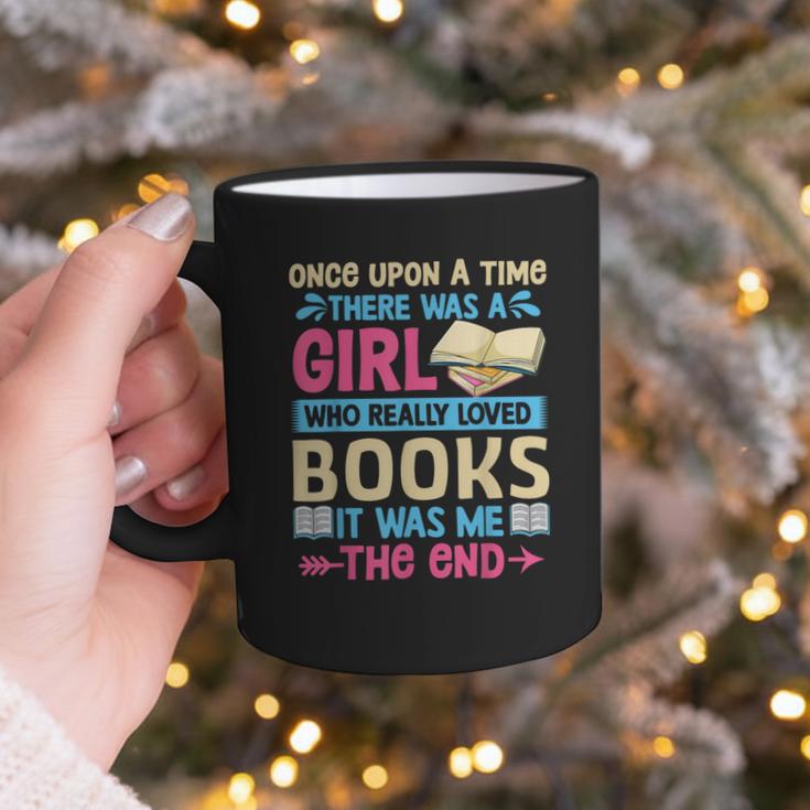 Once Upon A Time There Was A Girl Who Really Loved Books It Graphic Print Coffee Mug