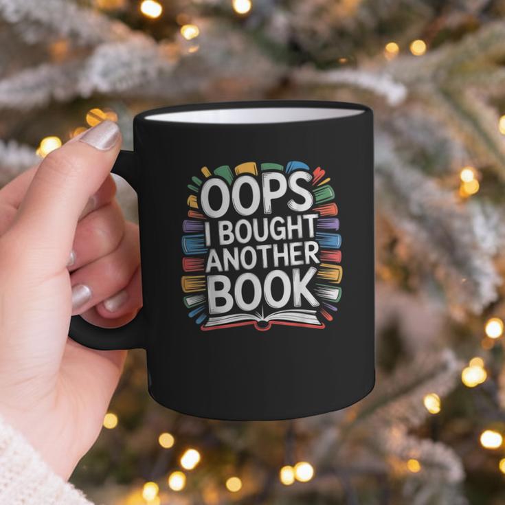 Oops I Bought Another Book Library Reader Bibliophile Graphic Print Coffee Mug Oops I Bought Another Book Library Reader Bibliophile Graphic Print Coffee Mug