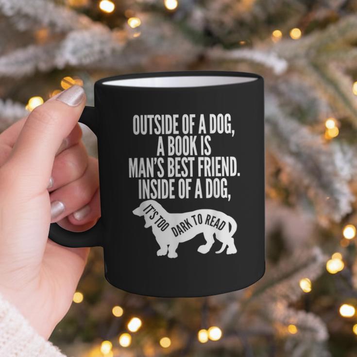 Outside Of A Dog A Book Is Man's Best Friend Apparel Graphic Print Coffee Mug