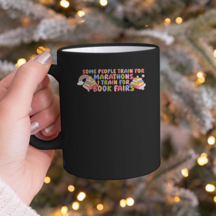Some People Train For Marathons I Train For Book Fairs Graphic Print Coffee Mug