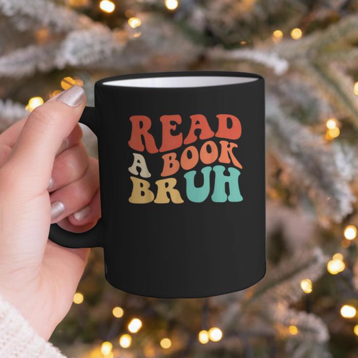 Read A Book Bruh Read Reading Librarian Boys Teen Kids Graphic Print Coffee Mug Read A Book Bruh Read Reading Librarian Boys Teen Kids Graphic Print Coffee Mug