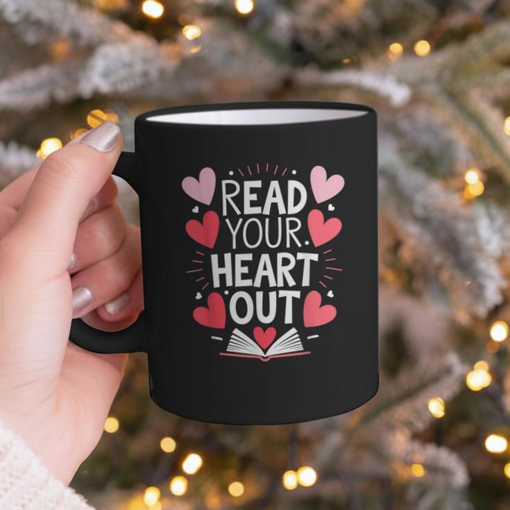 Read Your Heart Out Teacher Reading Book Love Valentines Day Graphic Print Coffee Mug Read Your Heart Out Teacher Reading Book Love Valentines Day Graphic Print Coffee Mug