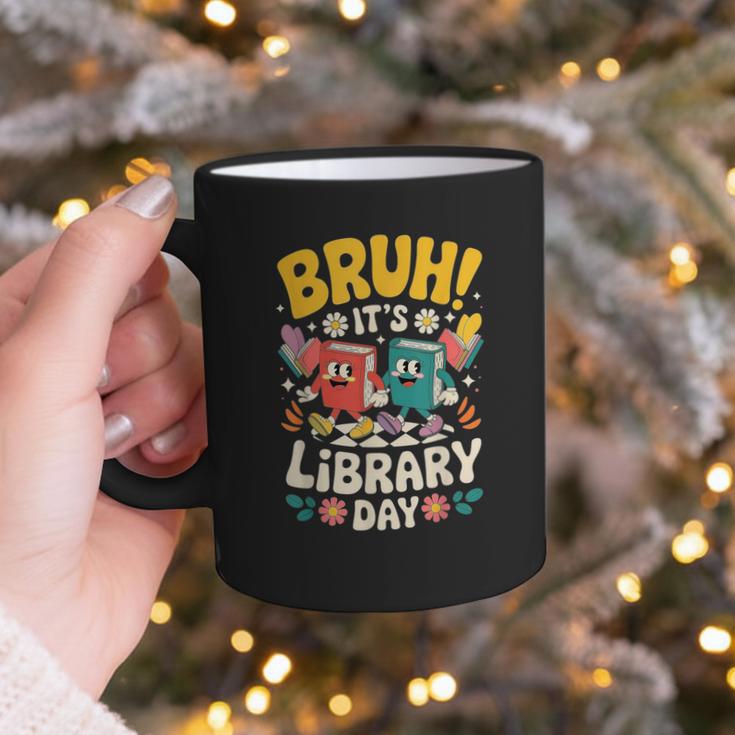 Reading Book Lover School Librarian Bruh It's Library Day Graphic Print Coffee Mug