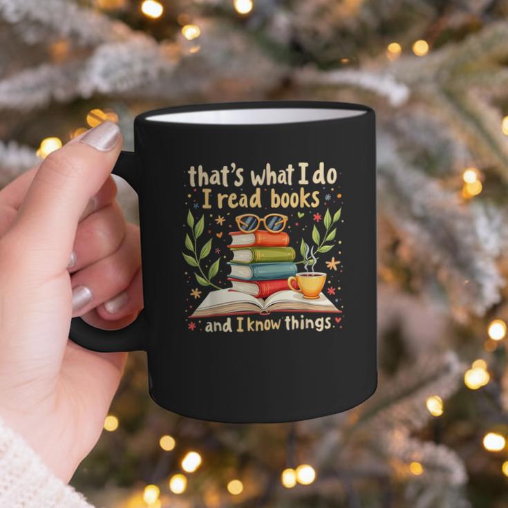 Reading That's What I Do I Read Books And I Know Things Graphic Print Coffee Mug