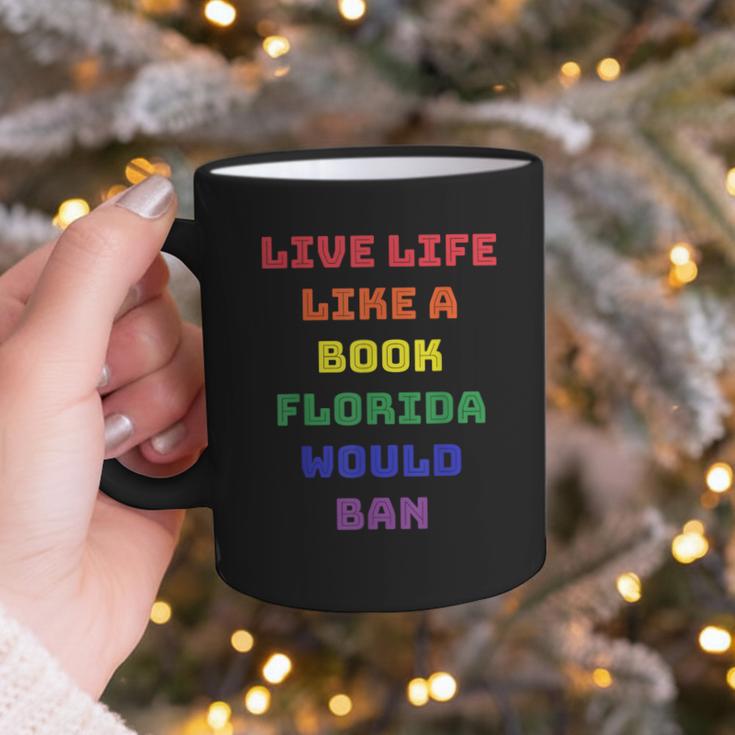Sarcastic Live Life Like a Book Florida Would Ban Graphic Print Coffee Mug