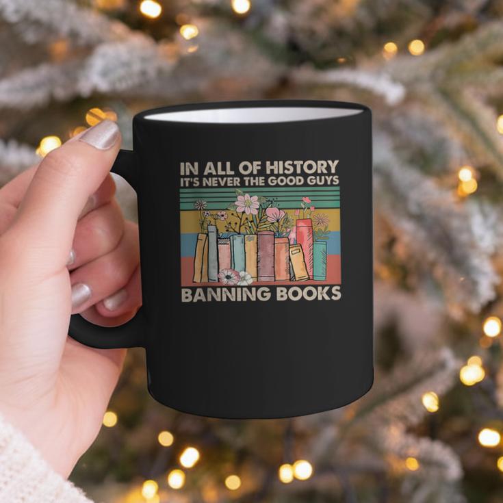 In All Of History It's Never The Good Guys Banning Books Graphic Print Coffee Mug
