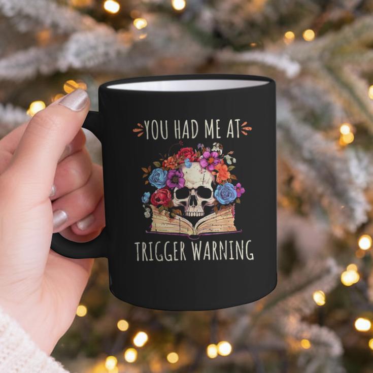 You Had Me At Trigger Warning Smut Books Dark Romance Skull Graphic Print Coffee Mug