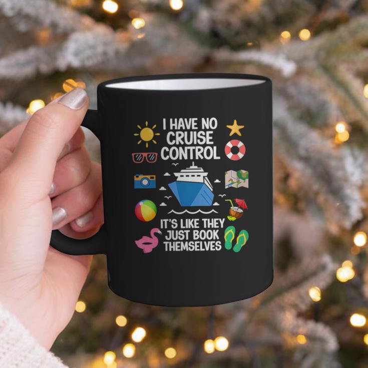 Women's I Have No Control On A Cruise They Book Themselves Cruise Graphic Print Coffee Mug