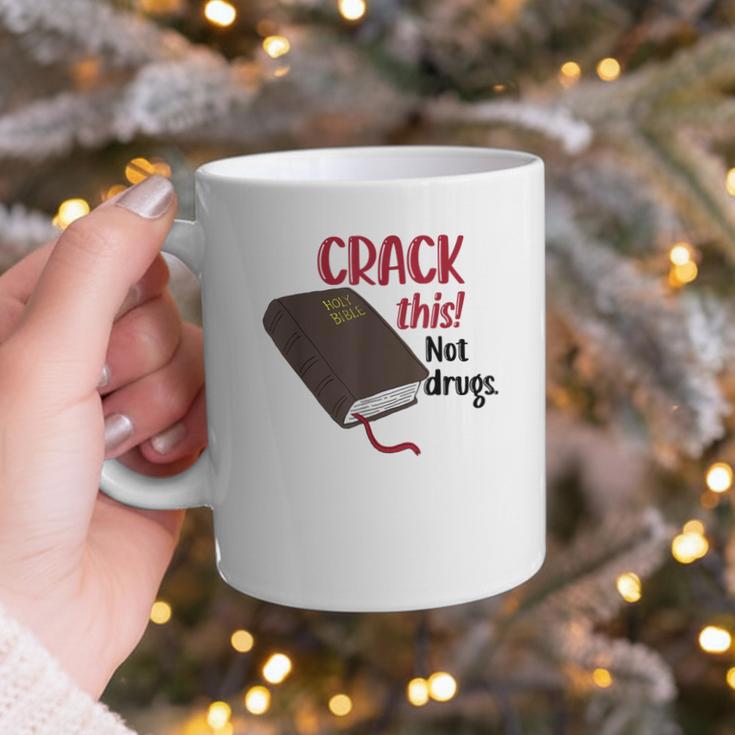 Christian Quote Holy Bible Crack This Book Not Drugs Graphic Print Coffee Mug Christian Quote Holy Bible Crack This Book Not Drugs Graphic Print Coffee Mug