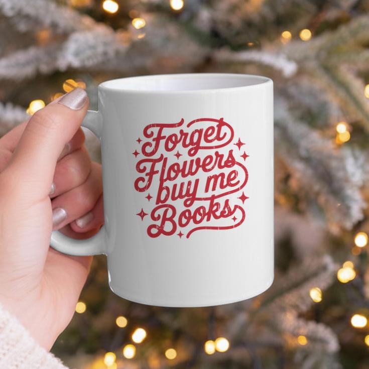 Forget Flowers Buy Me Books Graphic Print Coffee Mug