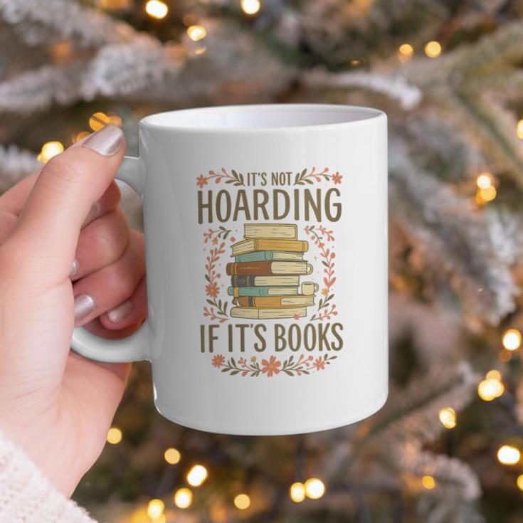It's Not Hoarding If It's Books Book Lover Graphic Graphic Print Coffee Mug It's Not Hoarding If It's Books Book Lover Graphic Graphic Print Coffee Mug