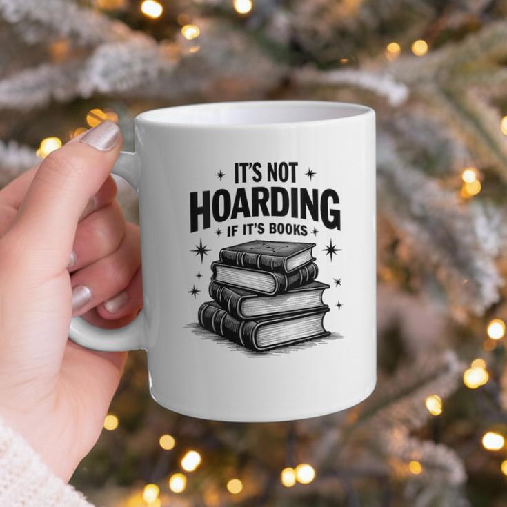 It's Not Hoarding If It's Books Book Lover Readers Graphic Print Coffee Mug It's Not Hoarding If It's Books Book Lover Readers Graphic Print Coffee Mug