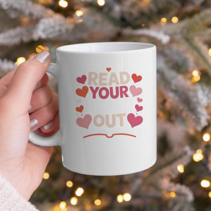 Read Your Heart Out Teacher Valentines Day Reading Book Love Graphic Print Coffee Mug