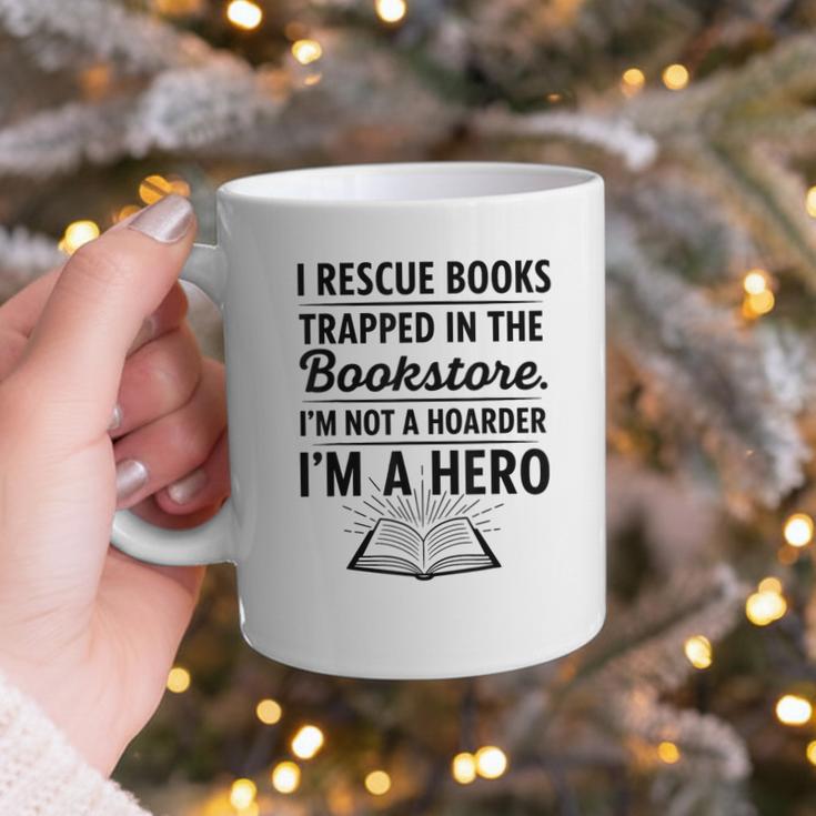 I Rescue Books Trapped In The Bookstore Sarcastic Graphic Print Coffee Mug I Rescue Books Trapped In The Bookstore Sarcastic Graphic Print Coffee Mug