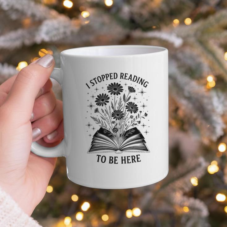 I Stopped Reading To Be Here Introvert Book Lover Bookworm Graphic Print Coffee Mug