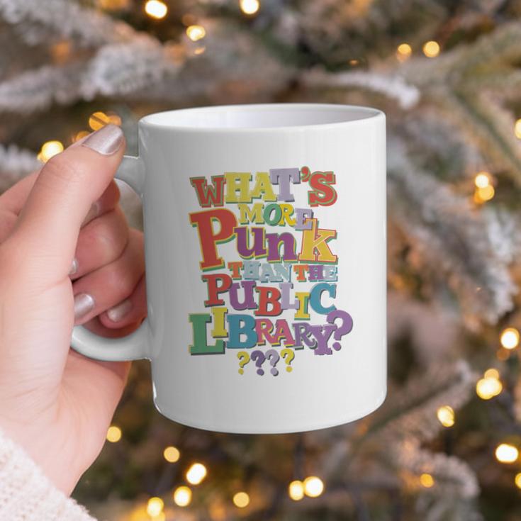 Whats More Punk Than The Public LibraryShirt Book Lover Graphic Print Coffee Mug