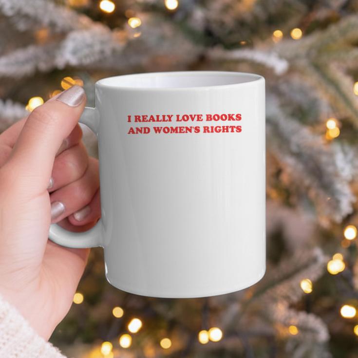 Women's I Really Love Books And Women's Rights Feminist Girls Women Graphic Print Coffee Mug
