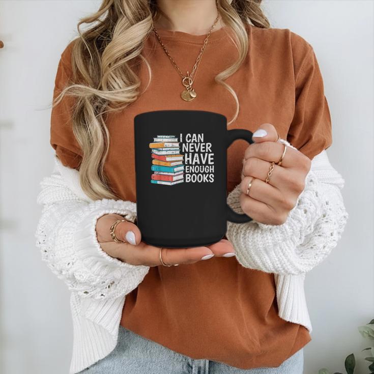 I Can Never Have Enough Books Reading Lover Bookworm Reader Graphic Print Coffee Mug