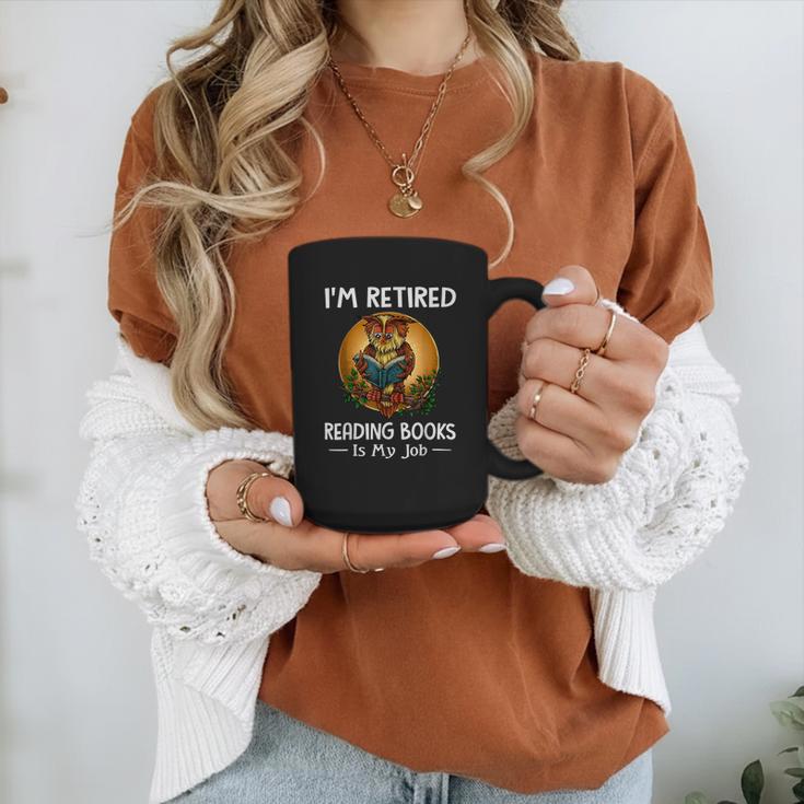 Owl I'm Retired Reading Books Is My Job Graphic Print Coffee Mug Owl I'm Retired Reading Books Is My Job Graphic Print Coffee Mug