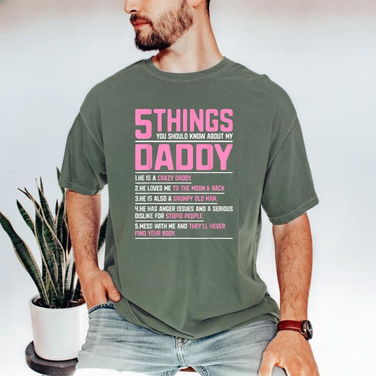 5 Things You Should Know About My Daddy Fathers Day Men's Comfort Colors T-Shirt