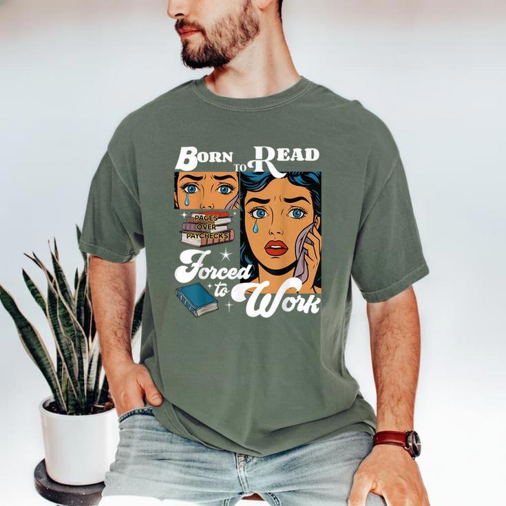 Born-To Read Forced To Work Reading Book Lover Men's Comfort Colors T-Shirt