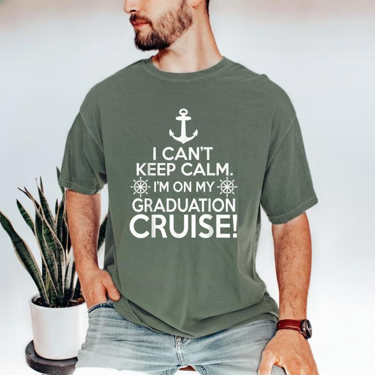 I Can't Keep Calm Graduation Cruise Men's Comfort Colors T-Shirt