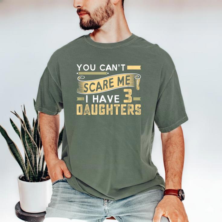 You Can't Scare Me I Have Three Daughters Retro Dad Men's Comfort Colors T-Shirt