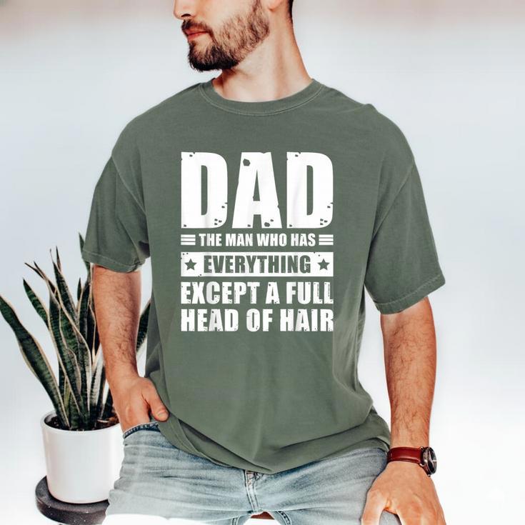 Dad The Man Who Has Everything But Hair Father's Day Men's Comfort Colors T-Shirt