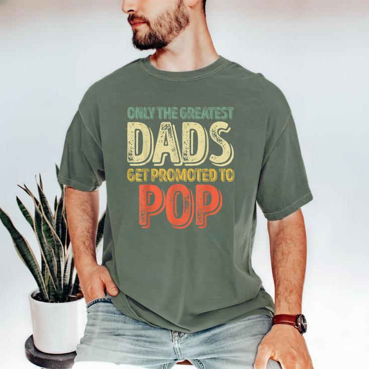 Only The Greatest Dads Get Promoted To Pop Men's Comfort Colors T-Shirt
