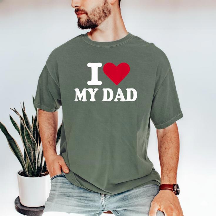 I Love My Dad Men's Comfort Colors T-Shirt