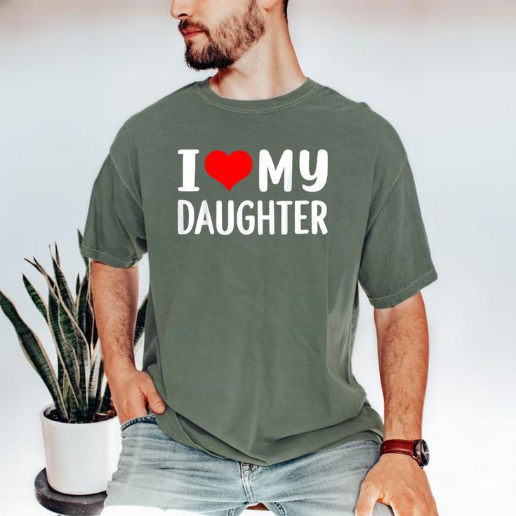 I Love My Daughter Fathers Day For Dad Men's Comfort Colors T-Shirt