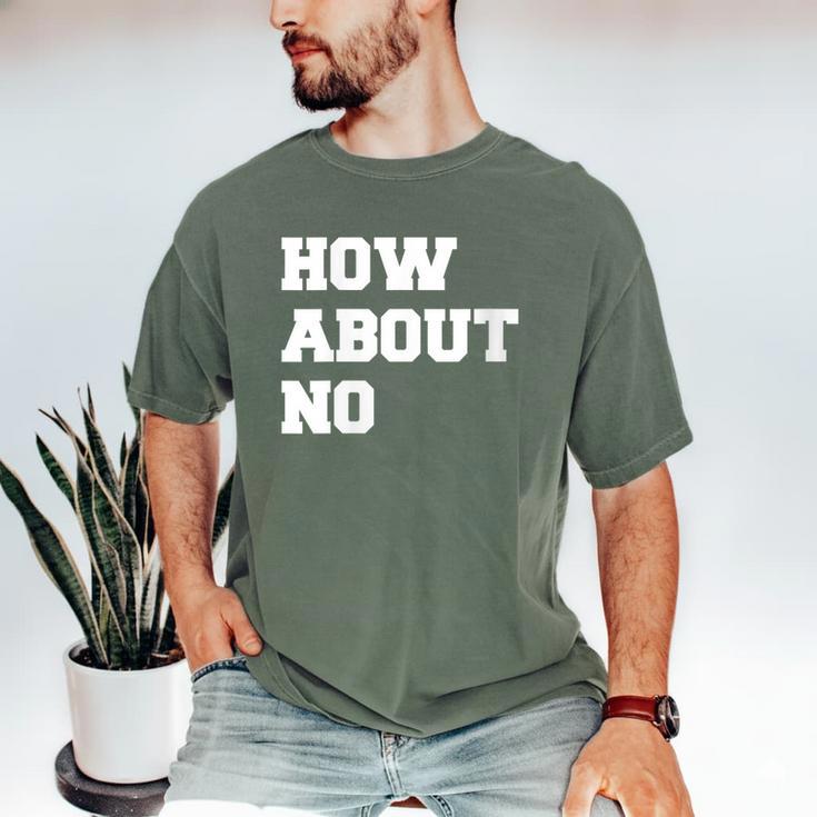 How About No Introvert Not So Social Men's Comfort Colors T-Shirt