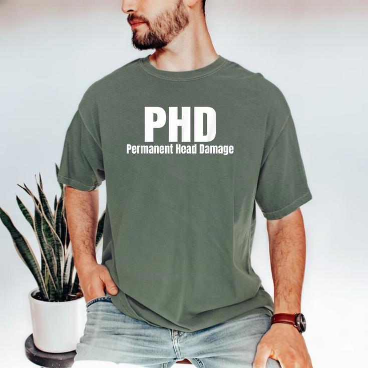 PHD Permanent Head Damage Doctoral Degree PHD Graduation Men's Comfort Colors T-Shirt