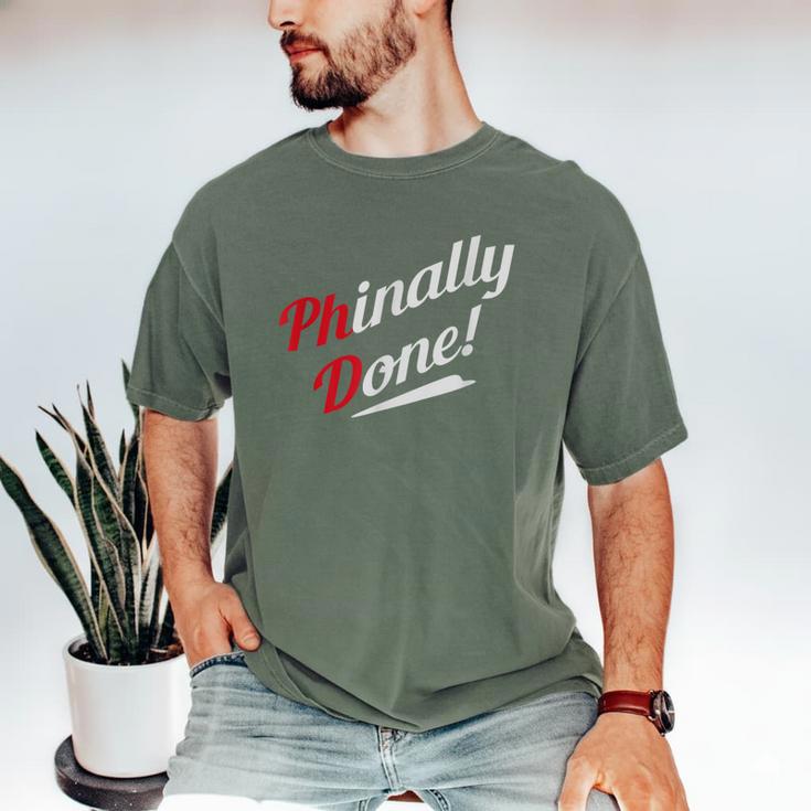 Phinally Done PhD T Shirt Graduation Men's Comfort Colors T-Shirt