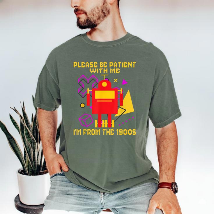 Please Be Patient With Me I'm From The 1900s Gen X Robot Men's Comfort Colors T-Shirt