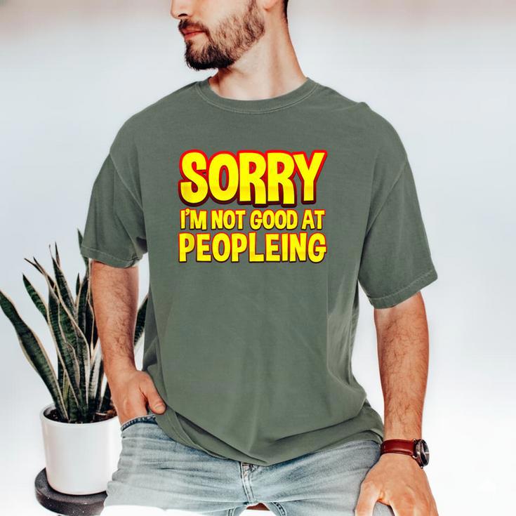 Sorry Im Not Good At Peopleing Introvert Men's Comfort Colors T-Shirt