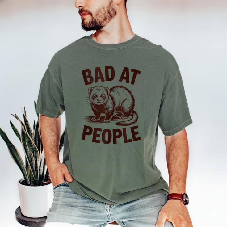 Bad At People Ferret Introvert Saying Slogan Men's Comfort Colors T-Shirt Bad At People Ferret Introvert Saying Slogan Men's Comfort Colors T-Shirt