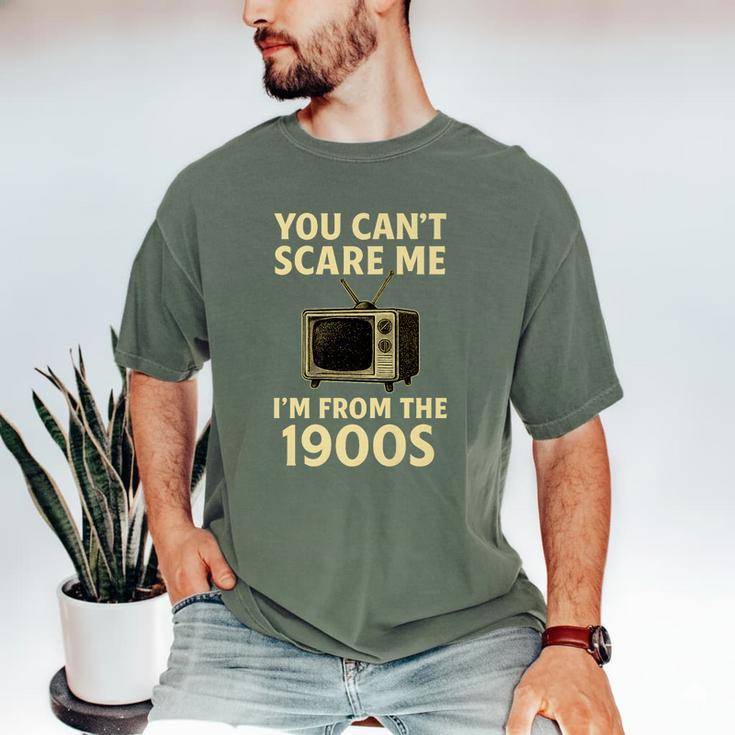 You Can't Scare Me I'm From The 1900s Television Retro Premium Men's Comfort Colors T-Shirt