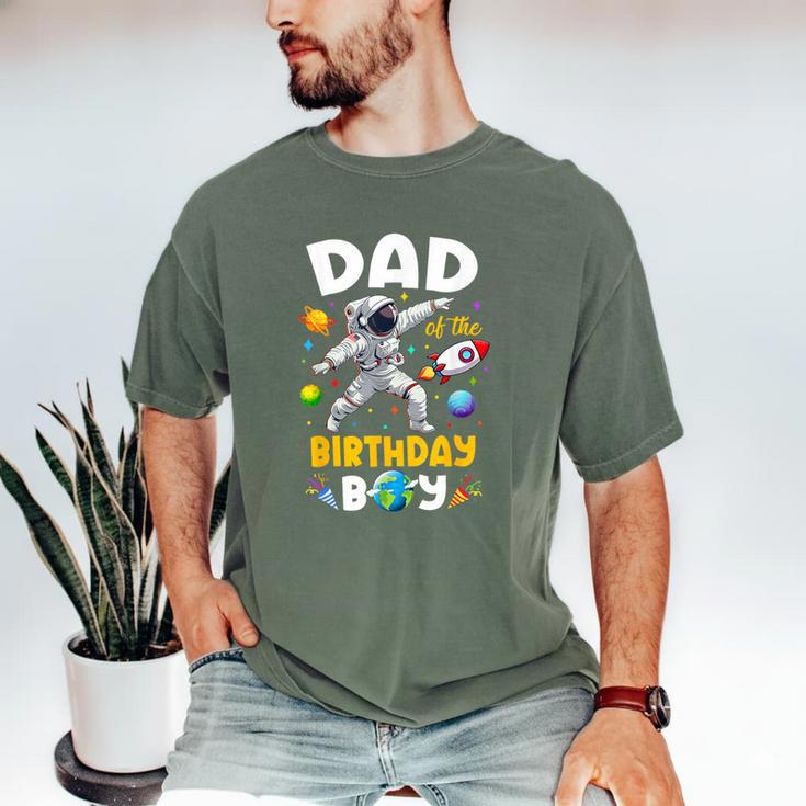 Dad Of The Birthday Boy Astronaut Outer Space Birthday Men's Comfort Colors T-Shirt Dad Of The Birthday Boy Astronaut Outer Space Birthday Men's Comfort Colors T-Shirt