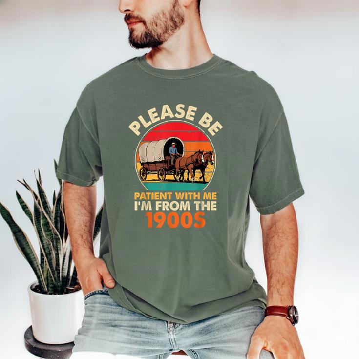 Dad Father's Day Please Be Patient I'm From The 1900s Men's Comfort Colors T-Shirt Dad Father's Day Please Be Patient I'm From The 1900s Men's Comfort Colors T-Shirt