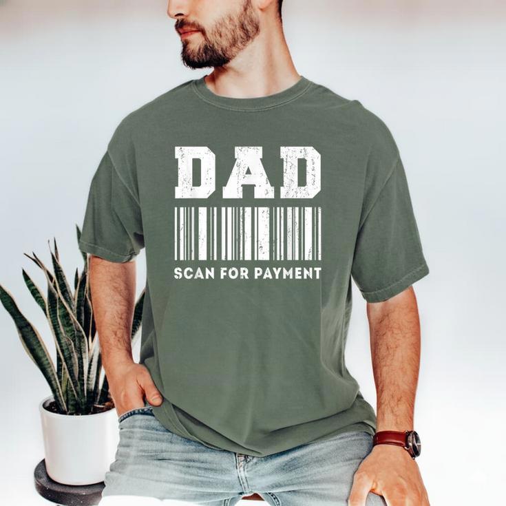Dad Scan For Payment Barcode Father's Day Men's Comfort Colors T-Shirt Dad Scan For Payment Barcode Father's Day Men's Comfort Colors T-Shirt