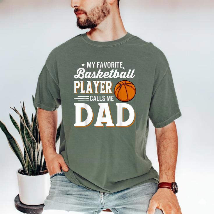 My Favorite Basketball Player Calls Me Dad Men's Comfort Colors T-Shirt My Favorite Basketball Player Calls Me Dad Men's Comfort Colors T-Shirt