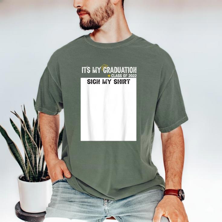 It's My Graduation Sign My Shirt Class Of 2022 For Men Women Men's Comfort Colors T-Shirt