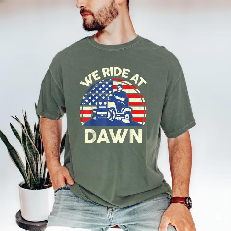 Lawn Mowing We Ride At Dawn Father Day Care Mower Dad Men's Comfort Colors T-Shirt